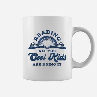 Reading All The Cool Kids Are Doing It Funny Books Coffee Mug - Seseable