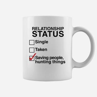 Relationship Status Saving People Hunting Things Coffee Mug - Seseable