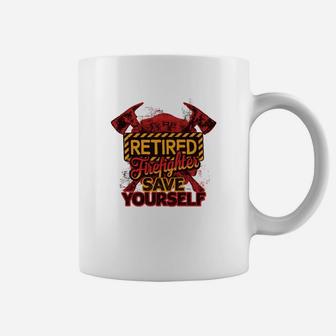 Retired Firefighter Save Yourself Jobs Gifts Coffee Mug - Seseable