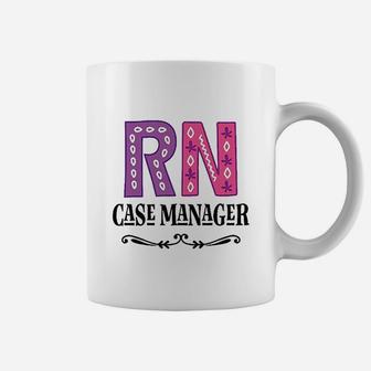 Rn Case Manager Nurse, funny nursing gifts Coffee Mug - Seseable