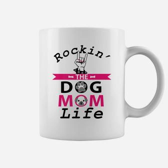 Rockin The Dog Mom Life Funny Mothers Day Gift Coffee Mug - Seseable