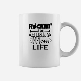 Rockin The Husky Dog Mom Life Pet Paw Gift Coffee Mug - Seseable