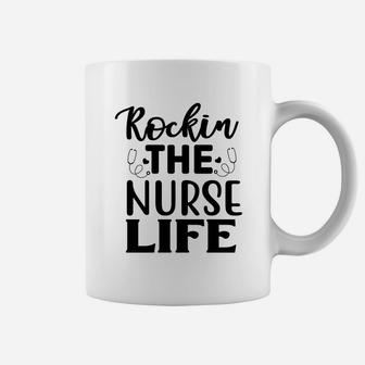 Rockin The Nurse Life Cool Nurse Gift Nursing Coffee Mug - Seseable