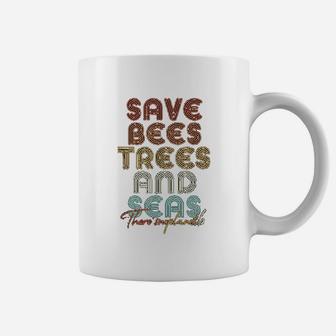 Save The Bees Trees And Seas Climate Change Coffee Mug - Seseable