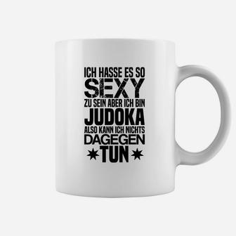 Sexy Judoka Humor Tassen mit Spruch Ich hasse es, so sexy zu sein - Seseable