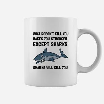Sharks Will Kill You Coffee Mug - Seseable