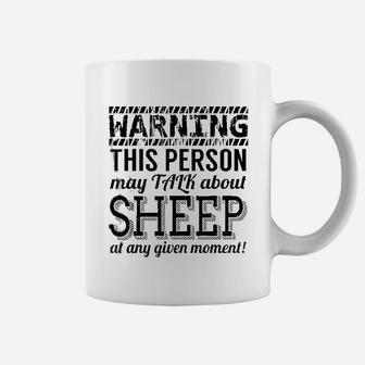 Sheep Funny Gift Warning This Person May Talk About Sheep Coffee Mug - Seseable