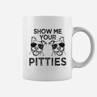 Show Me Your Pitties Funny Pitbull Dad Pitbull Mom Coffee Mug - Seseable