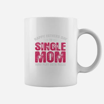 Single Mom Fathers Day Coffee Mug - Seseable