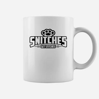 Snitches Get Stitches Funny Fighting Tees For Boxing Lover Stitches Lovers Streetwear Tees Snitches Coffee Mug - Seseable
