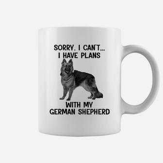 Sorry I Cant I Have Plans With My German Shepherd Coffee Mug - Seseable