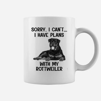 Sorry I Cant I Have Plans With My Rottweiler Coffee Mug - Seseable