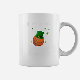 St Patricks Day Leprechaun Hat If I Am Drunk It Is My Basketball Friends Fault Sport Lovers Gift Coffee Mug - Seseable