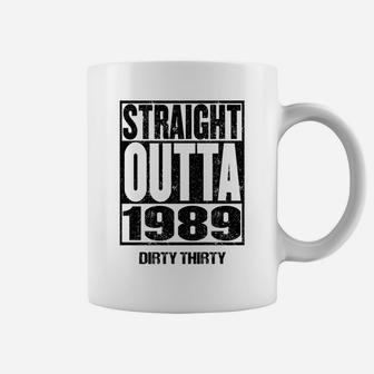 Straight Outta 1989 Dirty Thirty 32nd Birthday Gift Vintage Coffee Mug - Seseable