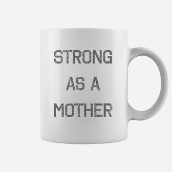 Strong As A Mother Relaxed Coffee Mug | Seseable CA