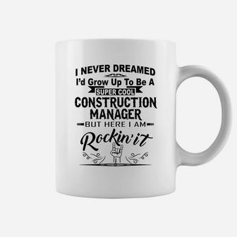 Super Cool Construction Manager Rockin It Funny Gift T-shirt Coffee Mug - Seseable