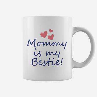 T Mommy Is My Bestie Mom Mothers Day Coffee Mug - Seseable