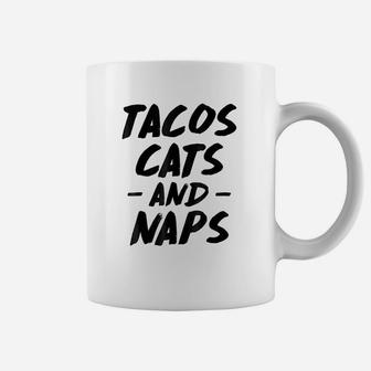 Tacos Cats And Naps Animal Mexican Food Lovers Coffee Mug - Seseable