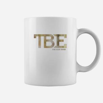 Tbe - The Best Ever Shirt Coffee Mug - Seseable