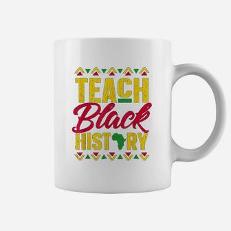 Teach Black History Teacher Black History Month Coffee Mug - Seseable
