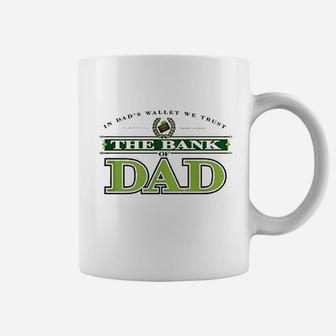 The Bank Of Dad Coffee Mug - Seseable