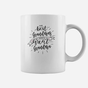 The Best Grandmas Get Promoted To Great Grandma Coffee Mug - Seseable