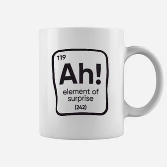 The Element Of Surprise Funny Science Teacher Sarcastic Joke Saying Comment Phrase Men Coffee Mug - Seseable