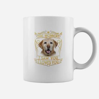 The Moment I Saw You I Loved You Labrador Dog Lover Gift T-shirt Coffee Mug - Seseable