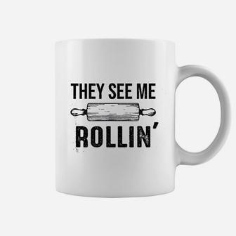 They See Me Rolling Funny Love Baking Rolling Pin Bakers Coffee Mug - Seseable