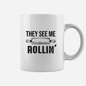 They See Me Rolling Funny Love Baking Rolling Pin Bakers Coffee Mug - Seseable