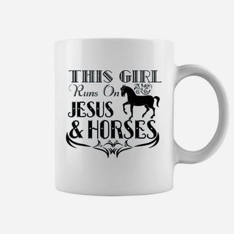 This Girl Runs On Jesus And Horses Horse Riding Coffee Mug - Seseable