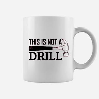 Tool This Is Not A Drill Sawdust Is Man Glitter Coffee Mug - Seseable