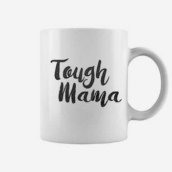 Tough Mama Tough Cookie Mother And Son Daughter Coffee Mug - Seseable