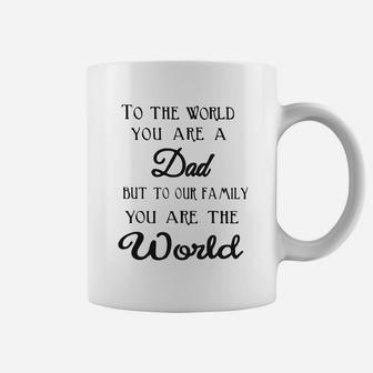 Tto The World You Are A Dad But To Our Family You Are The World Coffee Mug - Seseable