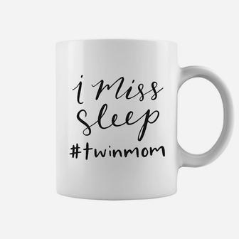 Twin Mom I Miss Sleep Coffee Mug - Seseable