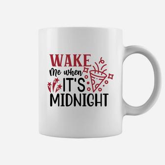 Wake Me when It Is Midnight Welcome New Year 2022 Coffee Mug - Seseable