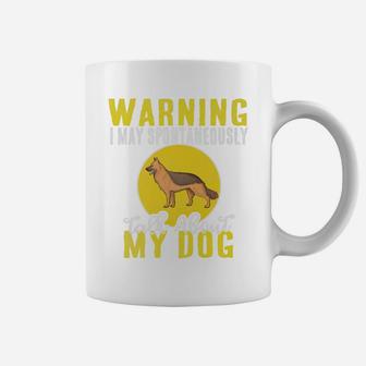 Warning I May Spontaneously Talk About My Dog Funny Coffee Mug - Seseable