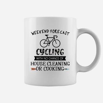 Weekend Forecast Cycling With No Chance Of House Cleaning Or Cooking Coffee Mug - Seseable