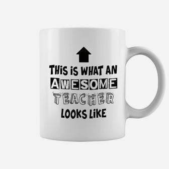 What An Awesome Teacher Looks Like Coffee Mug - Seseable