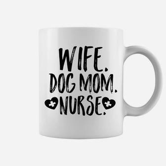 Wife Dog Mom Nurse Dog Lover Mothers Day Coffee Mug - Seseable