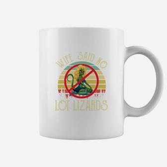 Wife Said No Lot Lizards Vintage Coffee Mug - Seseable