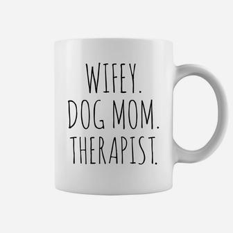 Wifey Dog Mom Therapist Wife Life Coffee Mug - Seseable