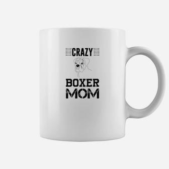 Womens Crazy Boxer Mom Funny Womens Shirt For Boxer Dog Owners Coffee Mug - Seseable