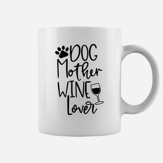 Womens Dog Mother Wine Lover Mom Day Mommy Gift Coffee Mug - Seseable