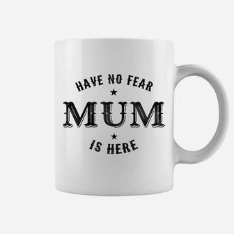 Womens Have No Fear Mum Is Here Grandma Gift Coffee Mug - Seseable