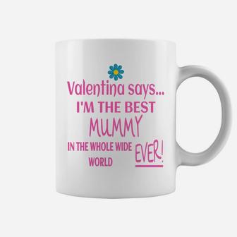 Womens Womens Im The Best Mummy In The Whole Wide World Ever Coffee Mug - Seseable