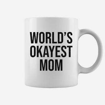 Worlds Okayest Mom Funny Mothers Day Coffee Mug - Seseable
