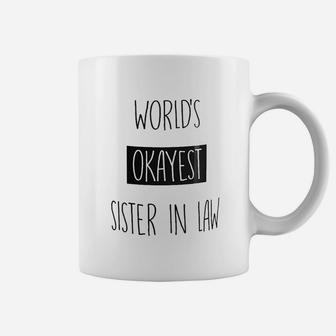 Worlds Okayest Sister In Law Coffee Mug - Seseable