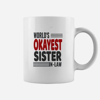 Worlds Okayest Sister In Law Gift Coffee Mug - Seseable