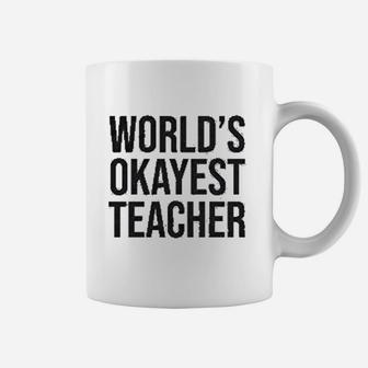 Worlds Okayest Teacher Teachers Day Coffee Mug - Seseable